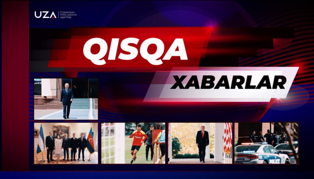 O‘zAda e’lon qilingan muhim va dolzarb xabarlarning qisqacha tafsiloti (+video)