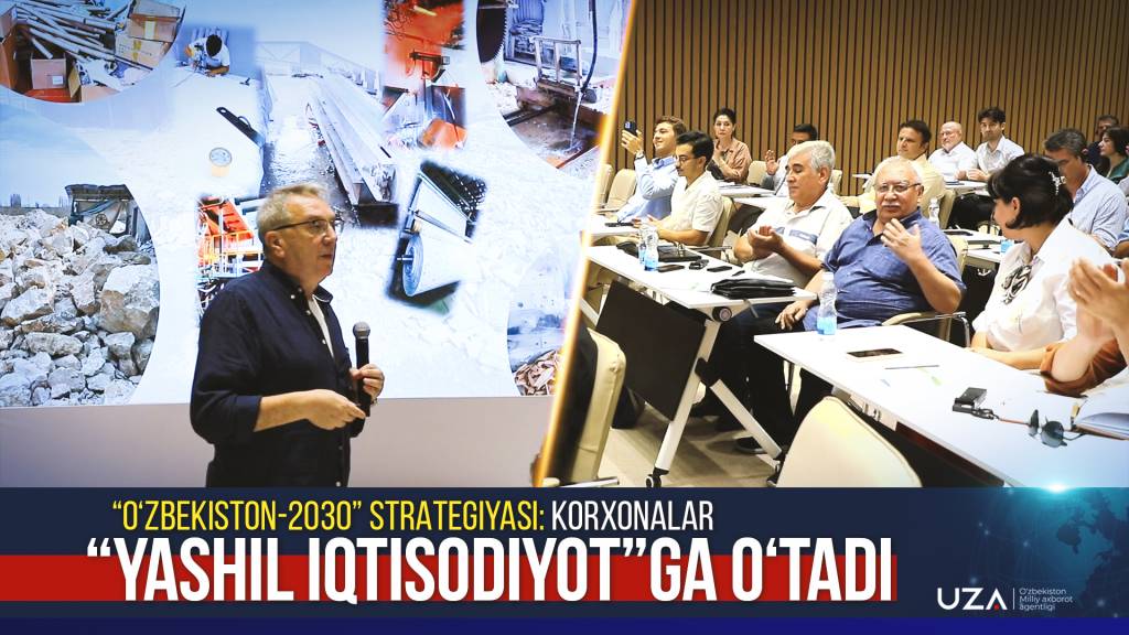 “Ўзбекистон-2030” стратегияси: корхоналар “Яшил иқтисодиёт”га ўтади (+видео)
