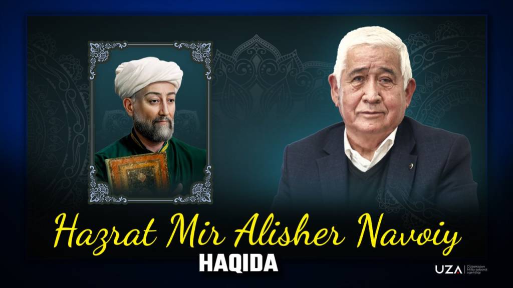Hazrat Mir Alisher Navoiy haqida (+video)