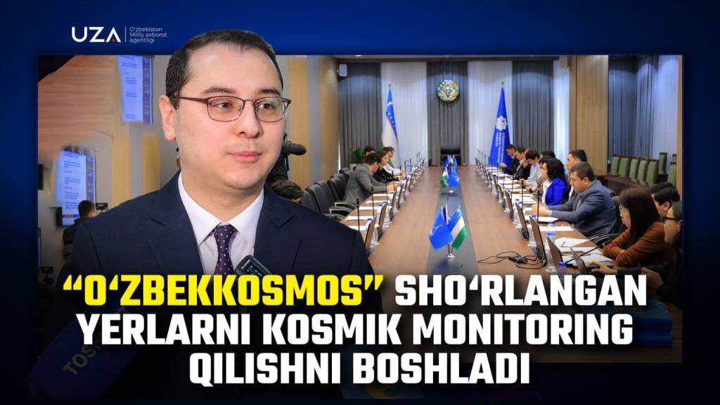“Ўзбеккосмос” шўрланган ерларни космик мониторинг қилишни бошлади (+видео)