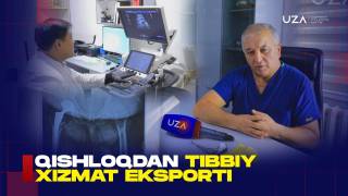 Тиббий хизмат экспорти ошмоқда (+видео)
