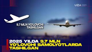 2025 йил 9,7 миллион йўловчи самолётларда ташилган (+видео)