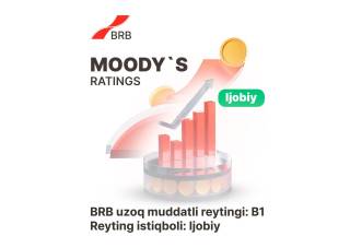 Moody’s халқаро рейтинг агентлиги “Бизнесни ривожлантириш банки” рейтинги истиқболини “Ижобий”га оширди
