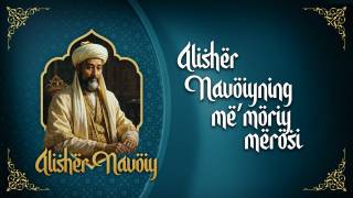 Алишер Навоийнинг меъморий мероси (+видео)