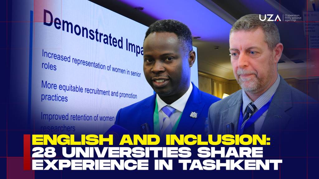 English and Inclusion: 28 Universities Share Experience in Tashkent
