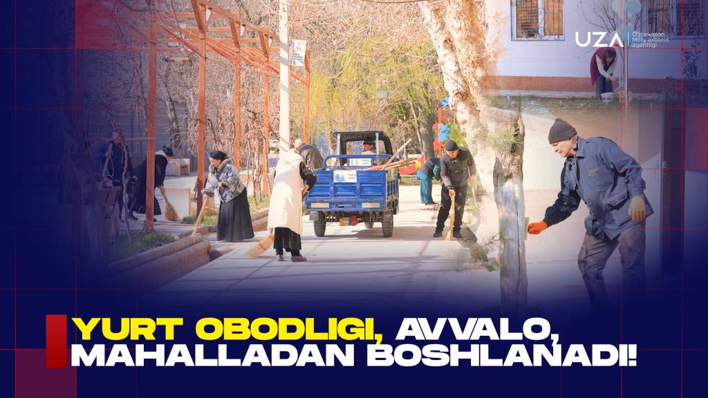 Yurt obodligi, avvalo, mahalladan boshlanadi! (+video)