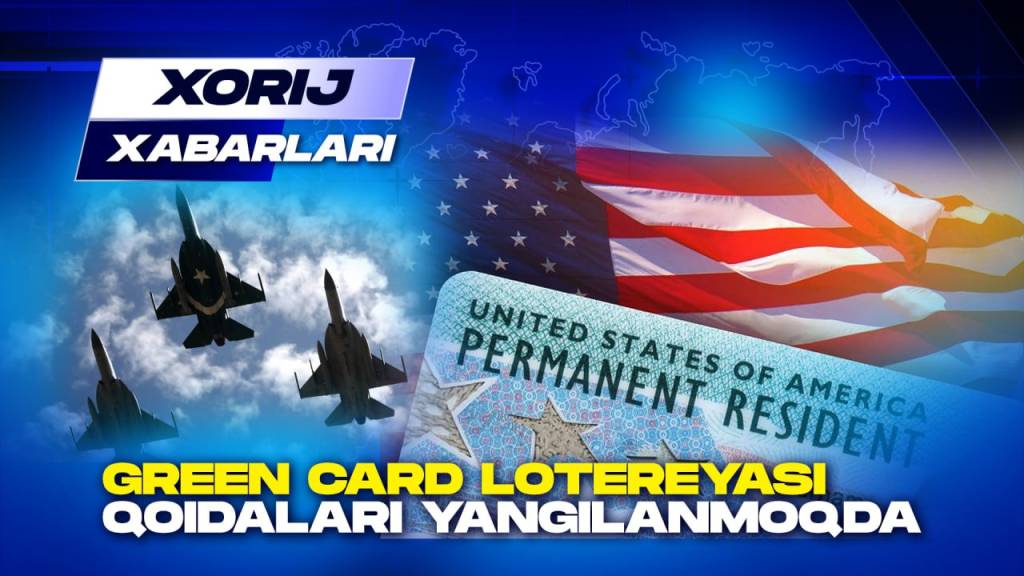 Green Card лотереяси қоидалари янгиланмоқда (+видео)