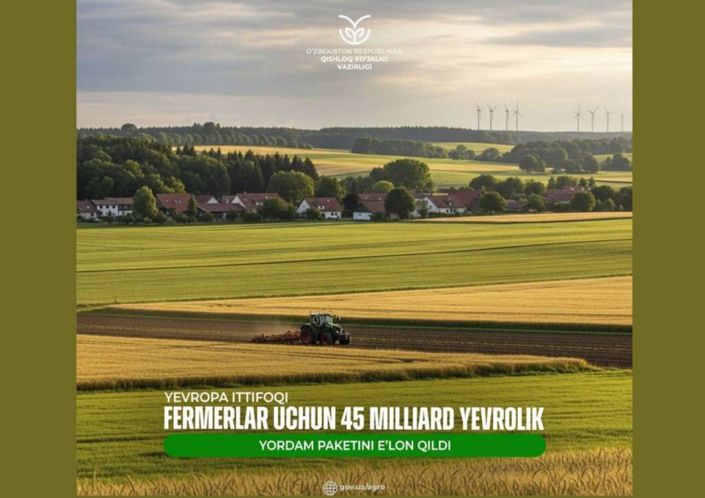 Yevropa ittifoqi fermerlarni qo‘llab-quvvatlash uchun 45 milliard yevro ajratmoqda