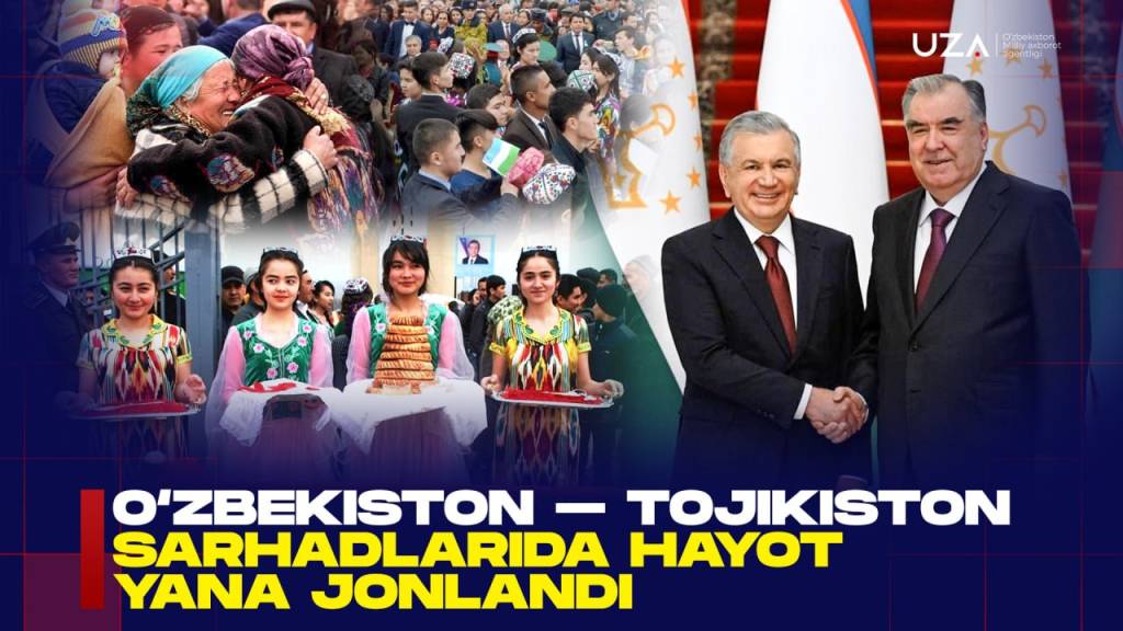 O‘zbekiston – Tojikiston sarhadlarida hayot yana jonlandi (+video)