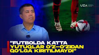 Улуғбек Мирзаев: Футболда катта ютуқлар ўз-ўзидан қўлга киритилмайди