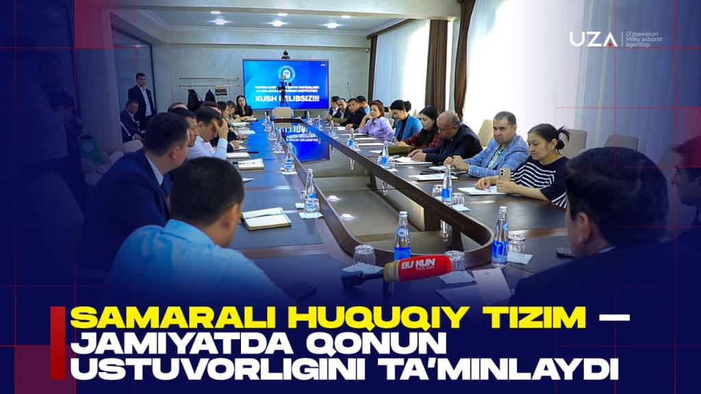 Samarali huquqiy tizim jamiyatda qonun ustuvorligini ta’minlaydi (+video)