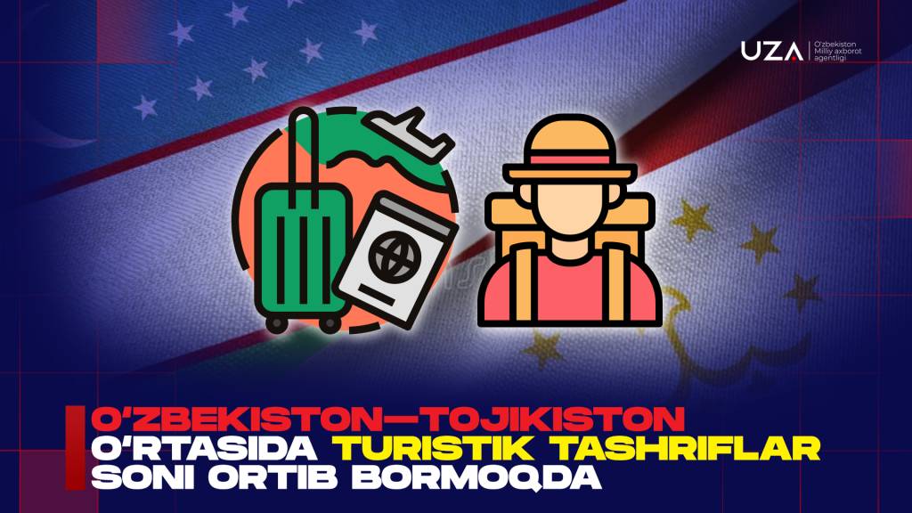 Ўзбекистон–Тожикистон ўртасида туристик ташрифлар сони ортиб бормоқда (+видео)