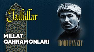 Жадидлар — миллат қаҳрамонлари: Ҳоди Файзий (+видео)