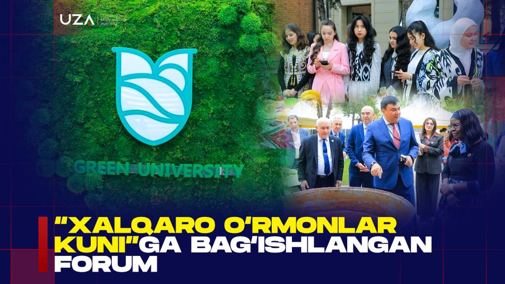 “Халқаро ўрмонлар куни”га бағишланган форум (+видео)