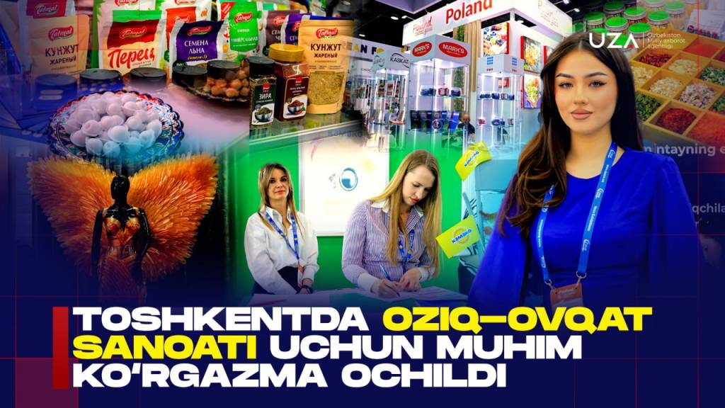Тошкентда озиқ-овқат саноати учун муҳим кўргазма очилди (+видео)