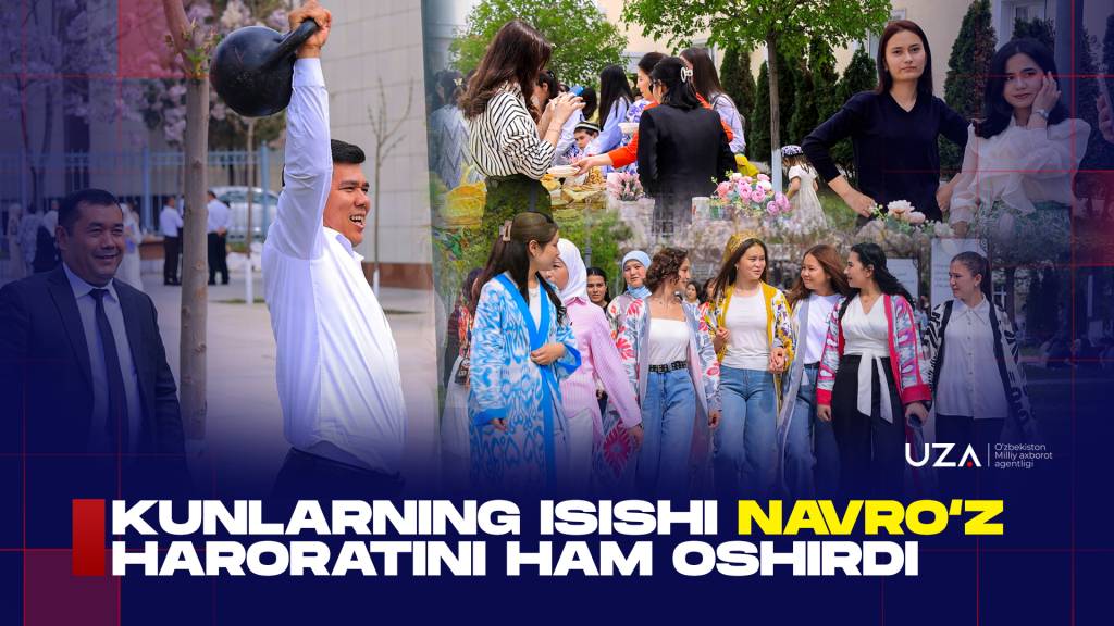 Кунларнинг исиши Наврўз ҳароратини янада оширади (+видео)