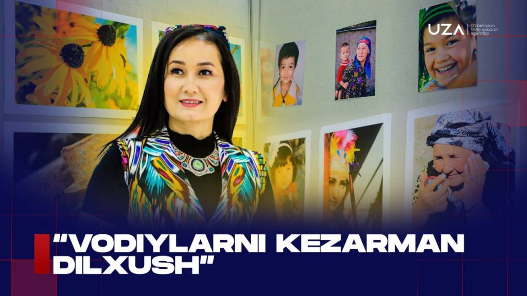 “Водийларни кезарман дилхуш”