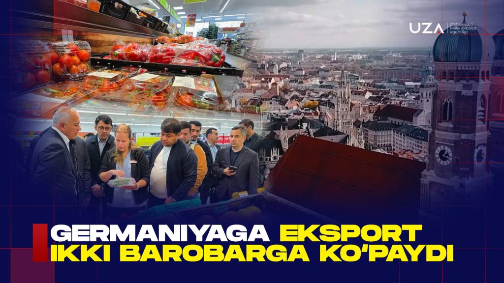 Германияга экспорт икки баробарга кўпайди (+видео)