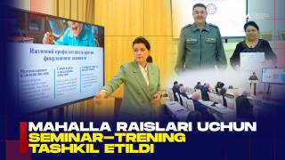 Маҳалла раислари учун семинар-тренинг ташкил этилди (+видео)