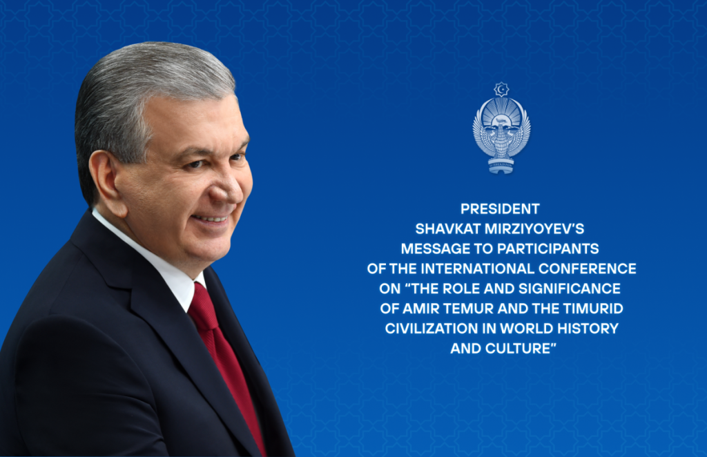 To the participants of the International Scientific Conference “The Role and Significance of Amir Temur and the Temurid Civilization in World History and Culture”