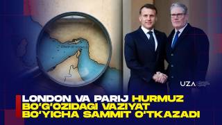 London va Parij Hurmuz bo‘g‘ozidagi vaziyat bo‘yicha sammit o‘tkazadi (+video)