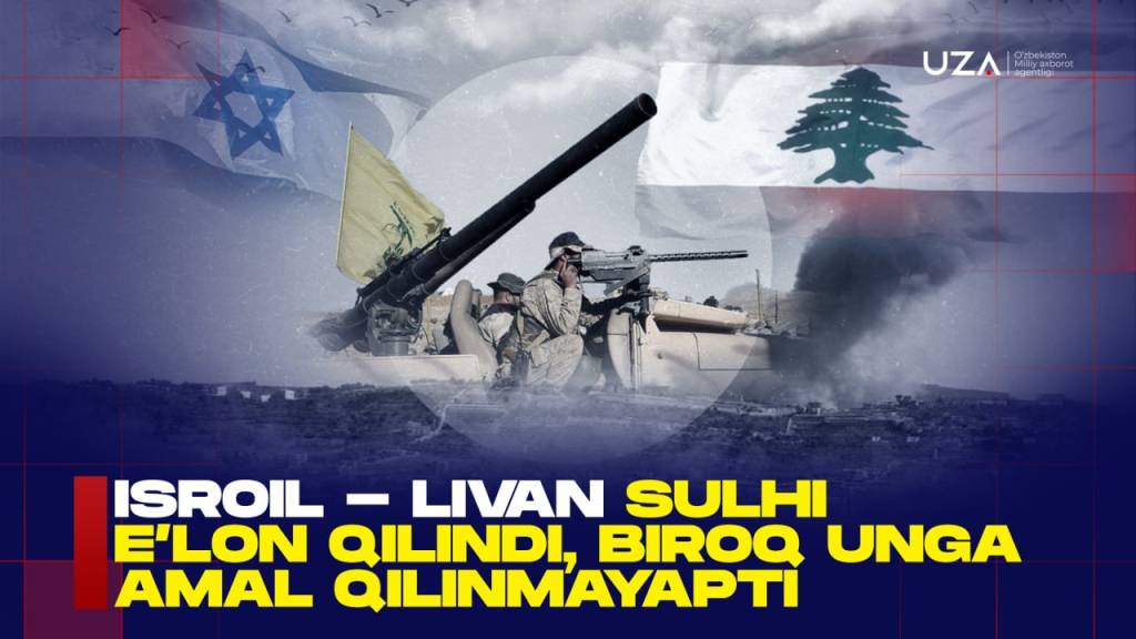 Исроил - Ливан сулҳи эълон қилинди, бироқ унга амал қилинмаяпти (+видео)
