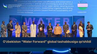 Ўзбекистон глобал сув хавфсизлиги ташаббусига қўшилди