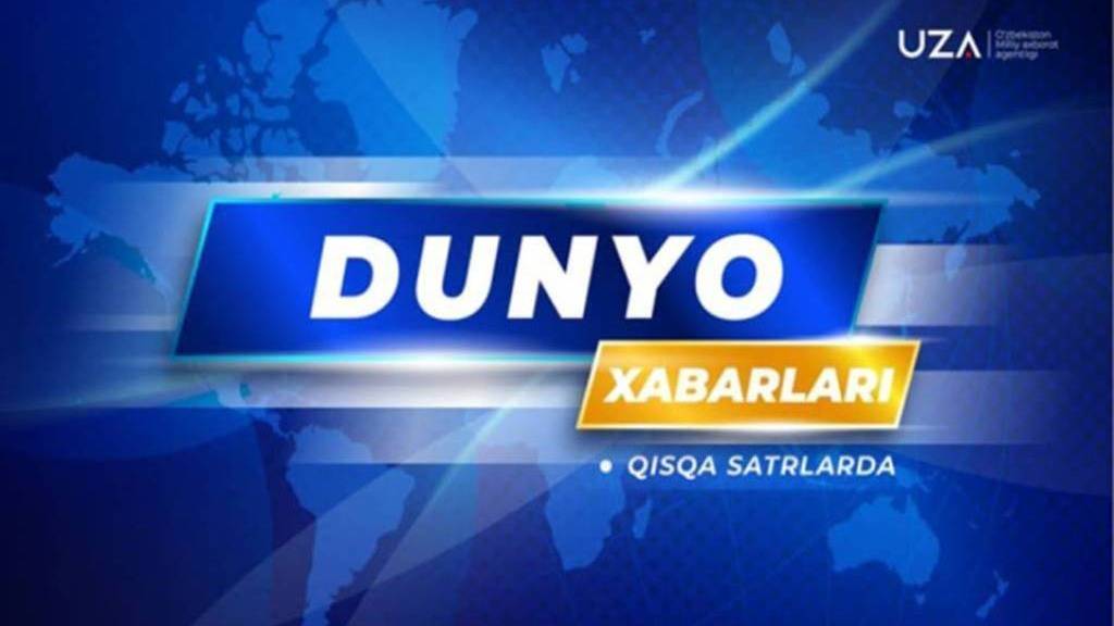 Dunyo xabarlari qisqa satrlarda