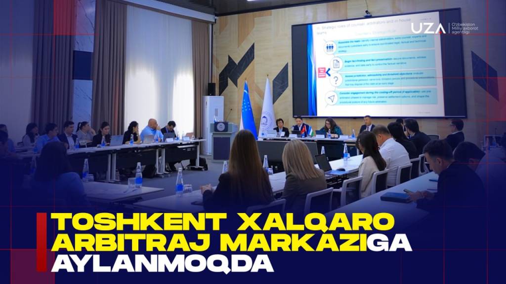 Тошкент халқаро арбитраж марказига айланмоқда (+видео)