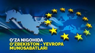 O‘zbekiston – Yevropa munosabatlari O‘zA nigohida