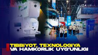 Tibbiyot, texnologiya va hamkorlik uyg‘unligi (+video)