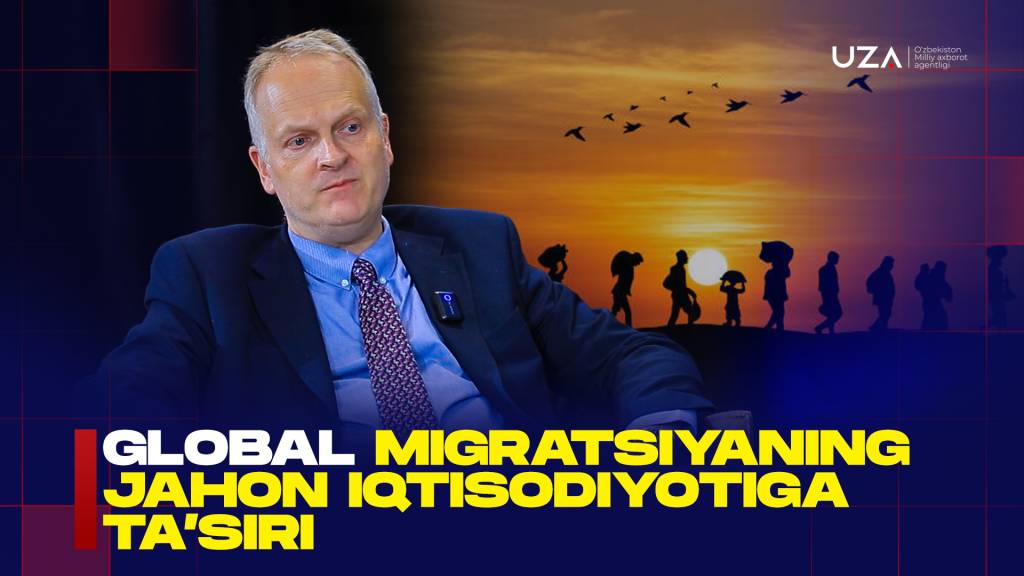 Global migratsiyaning jahon iqtisodiyotiga ta’siri (+video)