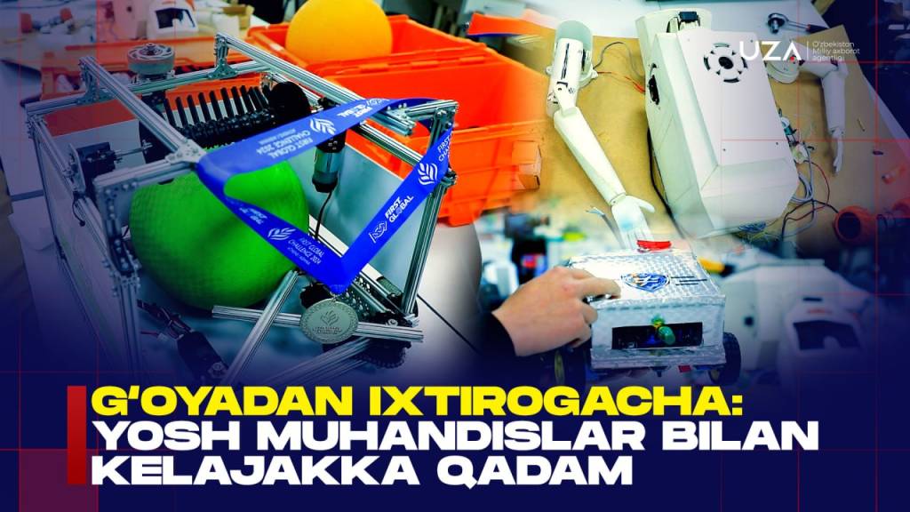 G‘oyadan ixtirogacha: Yosh muhandislar bilan kelajakka qadam (+video)