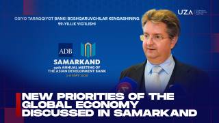 New priorities for the global economy discussed in Samarkand