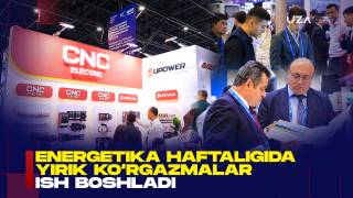Energetika haftaligida ko‘rgazmalar ish boshladi (+video)