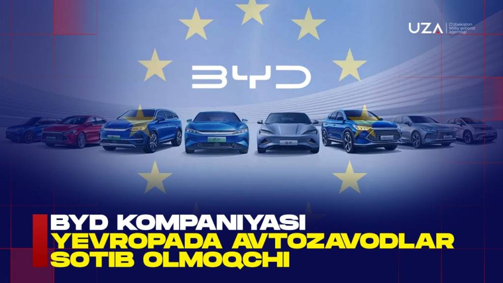 BYD kompaniyasi Yevropada avtozavodlar sotib olmoqchi
