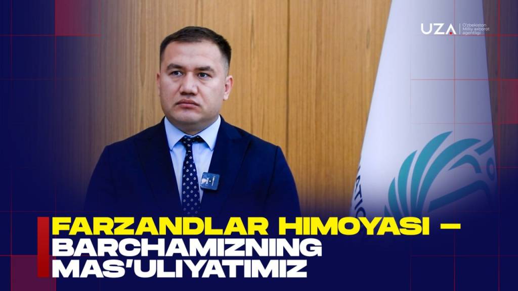 Bolalar himoyasi — barchamizning mas’uliyatimiz (+video)