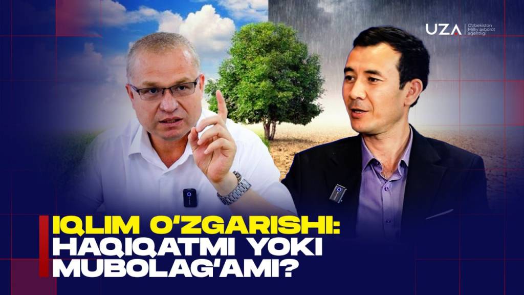 Иқлим ўзгариши ҳақидаги башоратлар юзасидан баҳслар давом этмоқда (+видео)