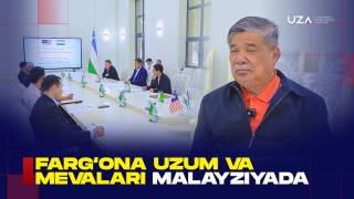 Фарғона узум ва мевалари Малайзияда (+video)
