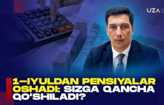 1 июлдан пенсиялар ошади: сизга қанча қўшилади? (+видео)