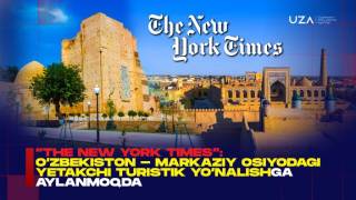 Uzbekistan is becoming a leading tourist destination in Central Asia