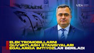 Elektromobillarni quvvatlash stansiyalari egalariga imtiyozlar beriladi. (+video)