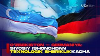 Usbekistan und Deutschland: Vom politischen Vertrauen zur technologischen Zusammenarbeit