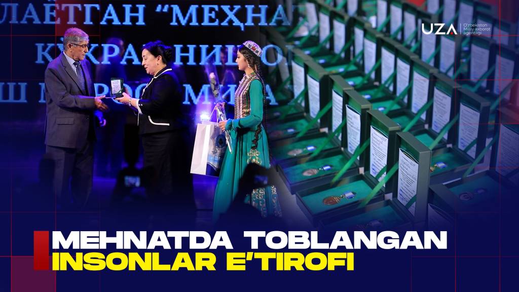Mehnatda toblangan insonlar e’tirofi (+video)