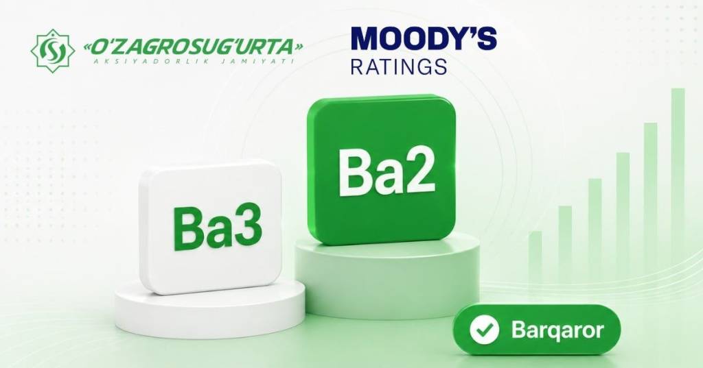 Moody’s “Ўзагросуғурта” АЖ рейтингини Ba2 даражасига оширди