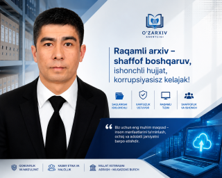 Raqamli arxiv – shaffof boshqaruv va korrupsiyasiz tizim sari muhim qadam