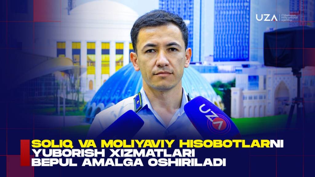 Солиқ ва молиявий ҳисоботларни юбориш хизматлари бепул амалга оширилади (+видео)