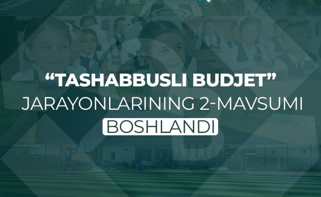 “Tashabbusli byudjet”ning ikkinchi mavsumiga start berildi