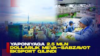 Yaponiyaga 2.5 mln dollarlik meva-sabzavot eksport qilindi (+video)