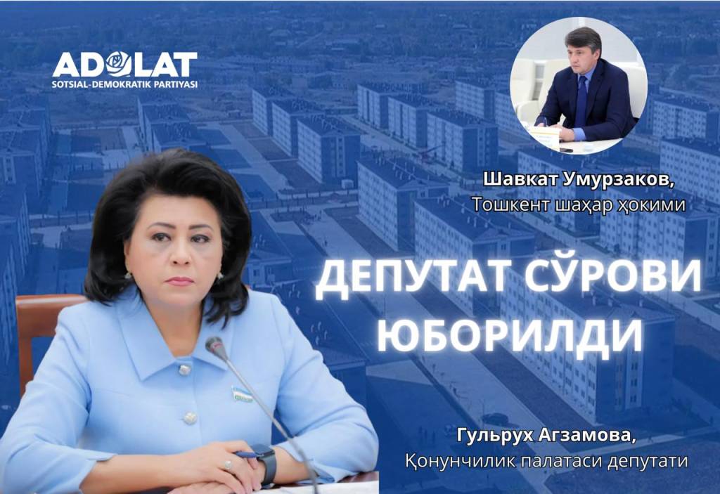 Deputat ijtimoiy uy-joy  masalasida poytaxt hokimiga so‘rov yubordi